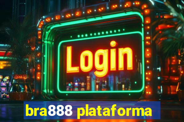 bra888 plataforma